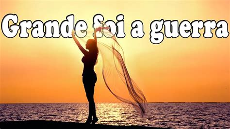 Letra Grande Foi A Guerra