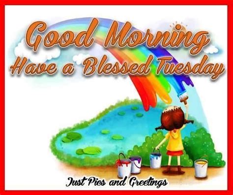 Good Morning Have A Blessed Tuesday Pictures Photos And Images For