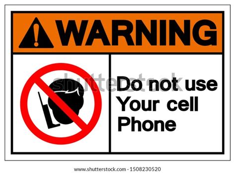 Warning Do Not Use Your Cell Stock Vector Royalty Free 1508230520
