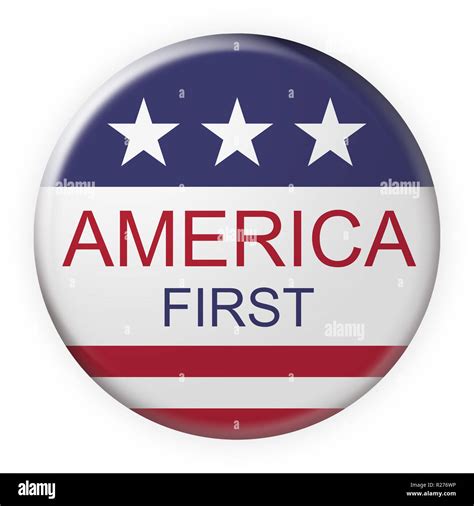 Usa Politics Concept Badge America First Motto Button With Us Flag 3d