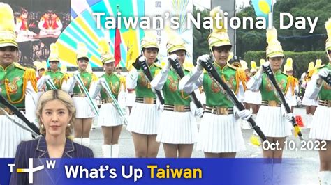 Taiwans National Day News At 23 00 October 10 2022 TaiwanPlus