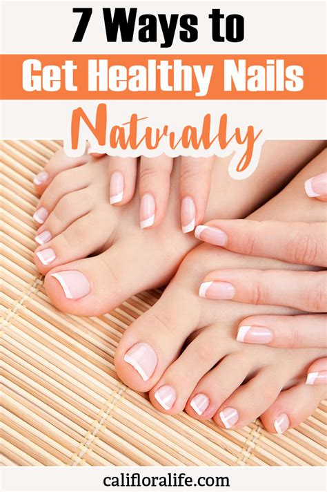 7 Ways To Get Healthy Nails Naturally Healthy Nails Hair And Nails
