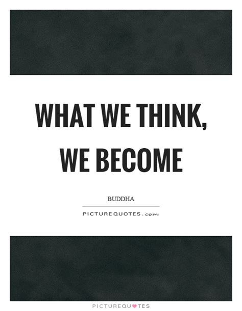 What We Think Quotes And Sayings What We Think Picture Quotes