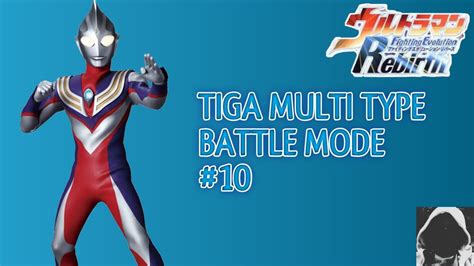 Ultraman Tiga Multi Type Battle Mode Ultraman Fighting Evolution