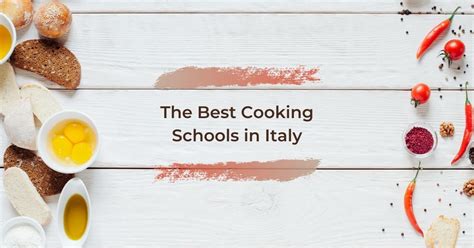 The Best Cooking Schools In Italy The Proud Italian