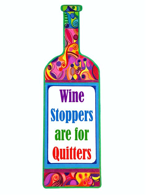 You saved to Wine Stoppers are for Quitters USPTO - Trademarked Phrase