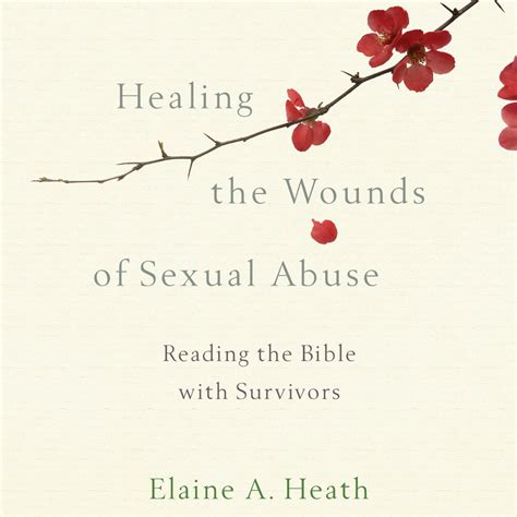 Healing The Wounds Of Sexual Abuse Reading The Bible With Survivors