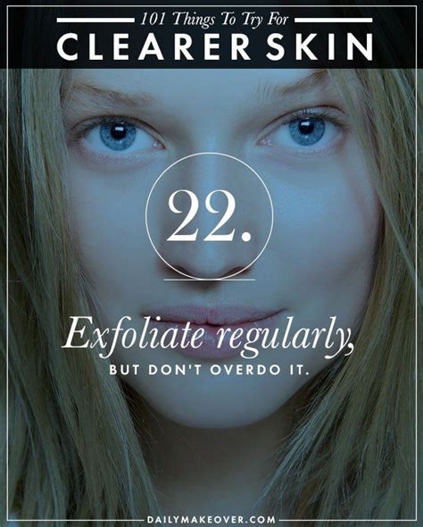 101 Things To Try For Clearer Skin Clearer Skin Skin Clear Skin Tips
