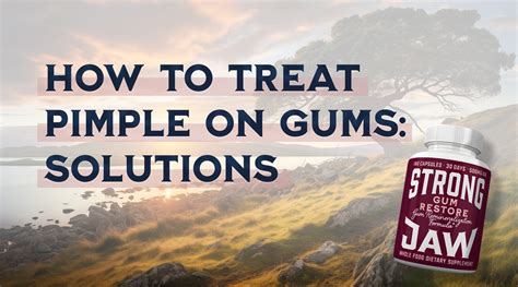 How To Treat Pimple On Gums Causes Symptoms And Treatment Solutions