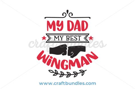 Dad My Best Wingman Svg Cut File Craftbundles