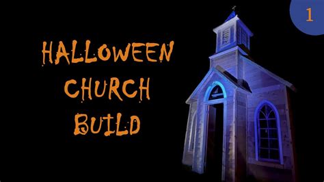 Halloween Church Build Part 1 Youtube