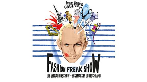 Jean Paul Gaultier s Fashion Freak Show München Ticket Dein