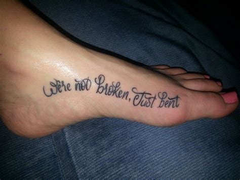 Were Not Broken Just Bent Love My Tattoo Tattoos I Tattoo
