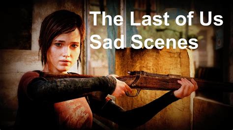 The Last Of Us Sad Scenes Youtube