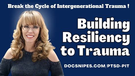 What Is Trauma Resilience And How To Improve It Break The Cycle Of