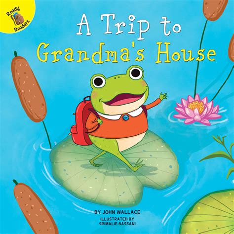 A Trip To Grandma S House By Carolyn Kisloski Goodreads