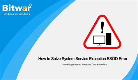 How To Solve System Service Exception Bsod Error Bitwarsoft