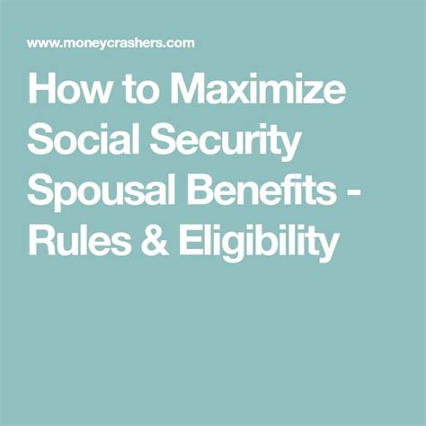 How To Maximize Social Security Spousal Benefits Rules And Eligibility