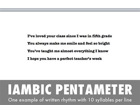 The term describes the rhythm, or meter, established by the words in that line; Writing Like SHAKESPEARE by aimee.m.dailey
