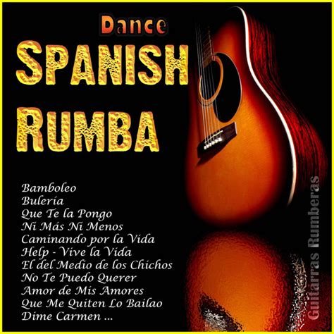 dance spanish rumba album by guitarras rumberas spotify