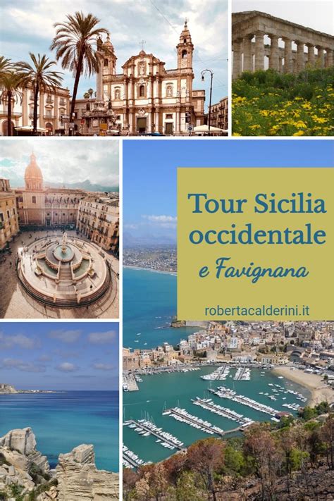 Sicilia Occidentale Itinerario Ed Esperienze Roberta Calderini It Sicilia Viaggiare In
