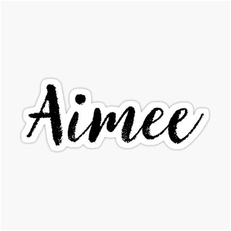 Aimee Name Stickers Tees Birthday Sticker For Sale By Klonetx