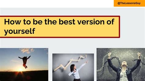 How To Be The Best Version Of Yourself Ppt