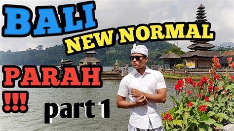 Bali Sekarang New Normal Di Bali Part 1 Youtube
