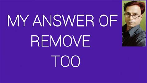 Answer Of Remove Too Youtube