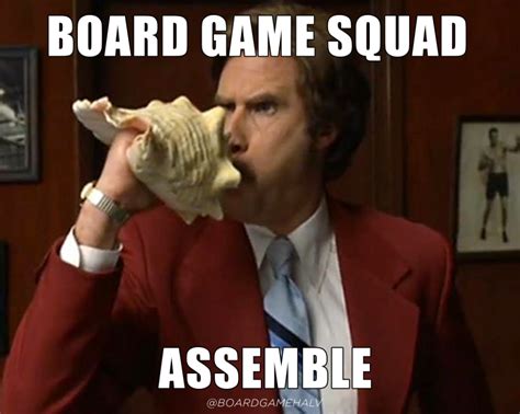 Board Game Memes Anchorman Assemble Squad Great Memes Love Memes Funny Memes Adult Jokes