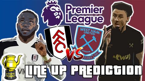Fulham Vs West Ham Premier League Prediction Youtube