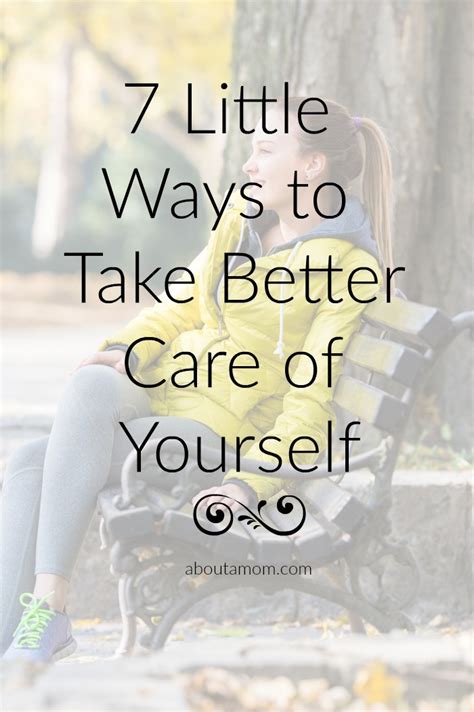 7 Little Ways To Take Better Care Of Yourself About A Mom