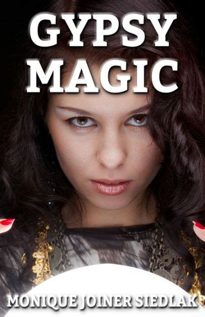 gypsy magic by monique joiner siedlak paperback barnes and noble®