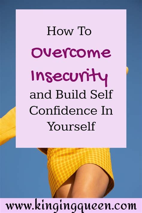how to overcome insecurity and build self confidence in yourself in 2021 how to overcome