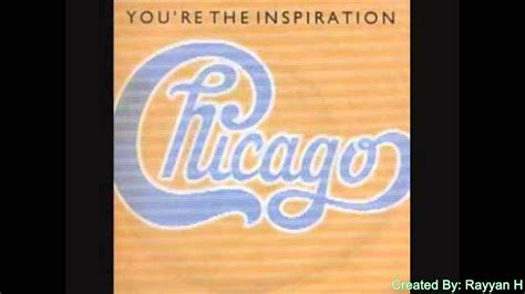 Chicago Youre The Inspiration Youtube
