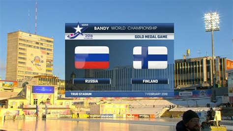 Preview and stats followed by live commentary, video highlights and match report. Bandy World Championship 2016 - Final: Finland vs Russia ...