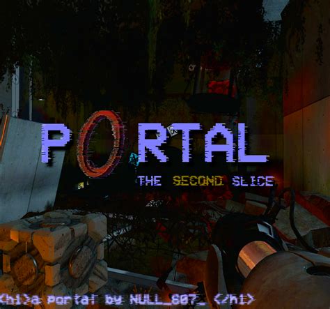 Portal The Second Slice Mod Moddb