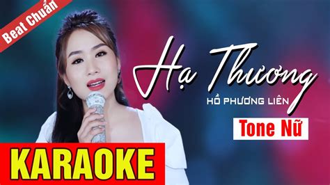 Karaoke Hạ Thương Hồ Phương Liên Tone Nữ Beat Chuẩn Dễ Hát Võ