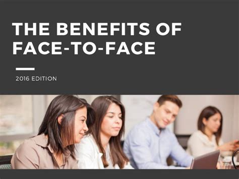 The Benefits Of Face To Face Communication