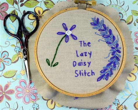 The Lazy Daisy Stitch Pam Ash Designs Lazy Daisy Stitch
