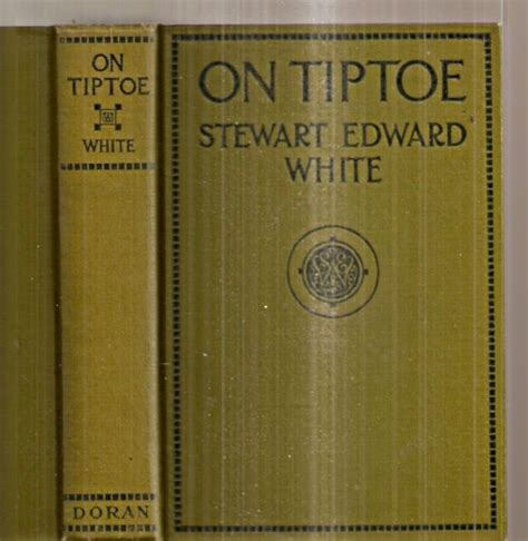 On Tiptoe A Romance Of The Redwoods De White Stewart Edward