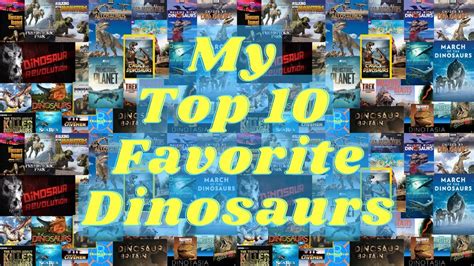 My Top 10 Favorite Dinosaurs Youtube