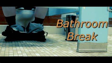 Bathroom Break