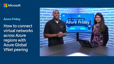 How To Connect Virtual Networks Across Azure Regions With Azure Global