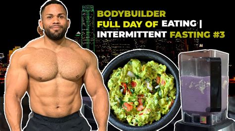 Bodybuilder Full Day Of Eating Intermittent Fasting 3 How To Track