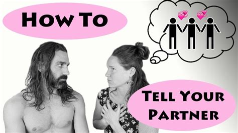 i want an open relationship” how to tell your partner youtube