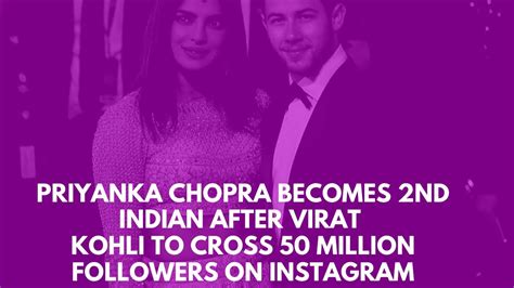 priyanka chopra becomes 2nd indian after virat kohli to cross 50 million followers on instagram