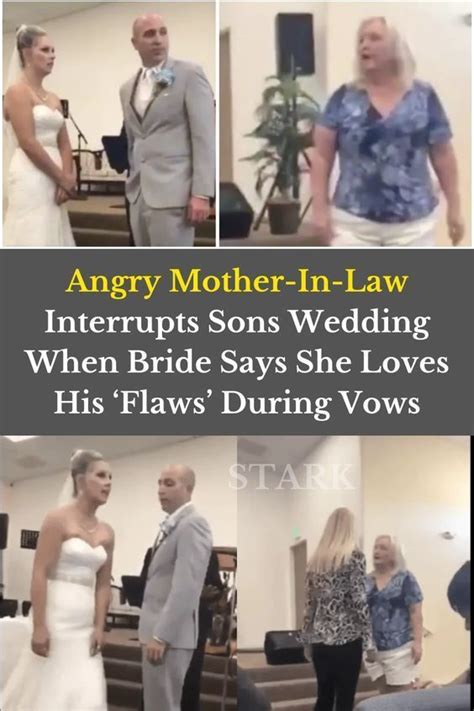 angry mother in law interrupts sons wedding when bride says she loves his flaws during vows