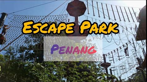 Experience the exhilaration of an exciting rapid descent penang escape theme park monkey business, learn to climb like a pro and perfect your balancing skills on this challenging rope course. ESCAPE THEME PARK, PENANG 2015 #finalyears #escapepark # ...