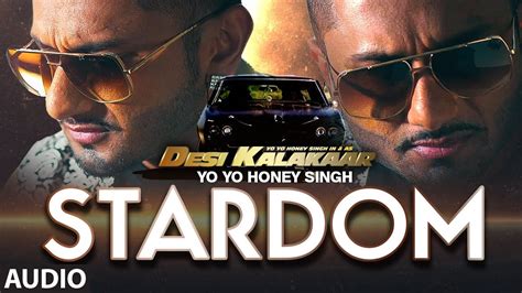 Exclusive Stardom Full Audio Song Yo Yo Honey Singh Desi Kalakaar Honey Singh New Songs